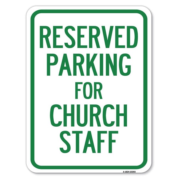 Signmission Parking Reserved for Church Staff Heavy-Gauge Alum Rust Proof Parking Sign, 18" x 24", A-1824-23393 A-1824-23393 - main